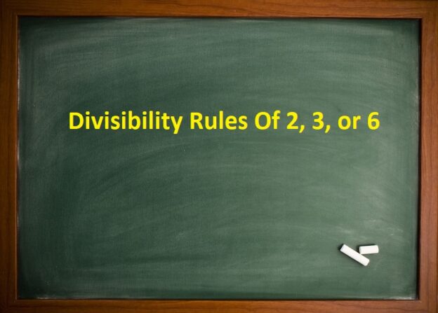 Divisibility Rules Of 2 3 Or 6