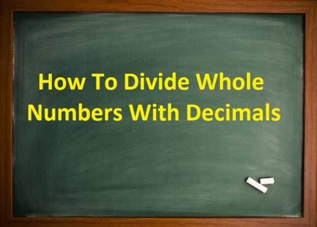 How To Divide Whole Numbers With Decimals